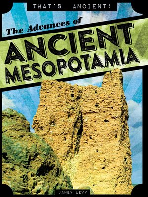 cover image of The Advances of Ancient Mesopotamia